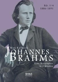 Kalbeck, M: Johannes Brahms. Eine Biographie in vier B�nden.