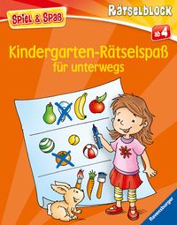 Kindergarten-R�tselspa� f�r unterwegs - R�tselbuch ab 4 Jahre, Reisespiele f�r Kinder (Spiel & Spa� - R�tselblock)