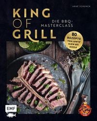 King of Grill � Die BBQ-Masterclass