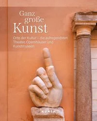 KUNTH Bildband Ganz gro�e Kunst