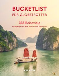 KUNTH Bucketlist f�r Globetrotter