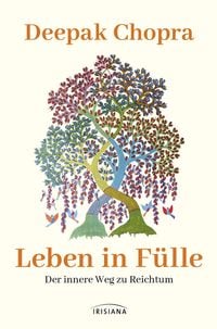 Leben in F�lle - Der innere Weg zu Reichtum