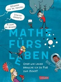 Mathe f�rs Leben oder: Wie lange brauche ich zu Fu� zum Mond?