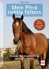 Mein Pferd richtig f�ttern