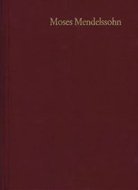 Moses
Mendelssohn: Gesammelte Schriften. Jubil�umsausgabe / Band 23: 
Dokumente II: Die fr�hen Mendelssohn-Biographien. Mit Isaak Euchels 
Mendelssohn-B