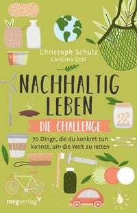 Nachhaltig leben � Die Challenge
