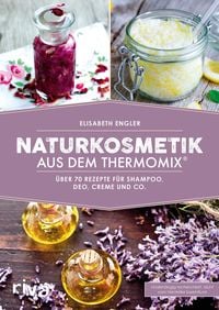 Naturkosmetik aus dem Thermomix߂�