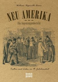 Neu Amerika � Ein Augenzeugenbericht