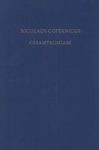 Nicolaus Copernicus Gesamtausgabe / Biographia Copernicana
