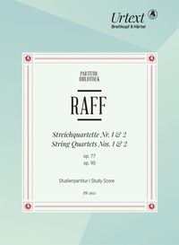Raff, J: Streichquartett Nr. 1 d-moll op. 77 und Nr. 2 A-dur