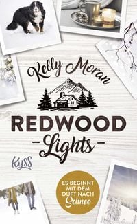 Redwood Lights � Es beginnt mit dem Duft nach Schnee
