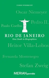 Rio de Janeiro. Eine Stadt in Biographien