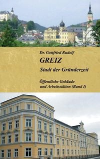 Rudolf, G: GREIZ - Stadt der Gr�nderzeit