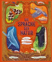 Sachbuch
Tiere und Pflanzen f�r Kinder ab 4 Jahre: Die Sprache der Natur - 48 
zauberhafte Sachgeschichten zur Kommunikation bei Flora und Fauna