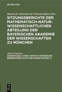 Sitzungsberichte
der Mathematisch-Naturwissenschaftlichen Abteilung... / 
Kritisch-historische Bemerkungen zur Funktionentheorie III.