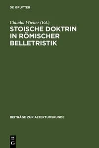 Stoische Doktrin in r�mischer Belletristik