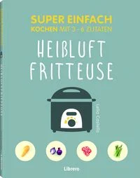 Super Einfach Hei�luftfriteuse