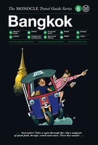 The Monocle Travel Guide to Bangkok