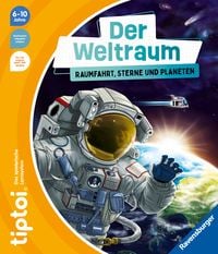 Tiptoi߂� Der Weltraum: Raumfahrt, Sterne und Planeten