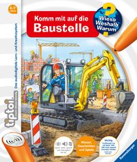 Tiptoi߂® Wieso? Weshalb? Warum? Komm mit auf die Baustelle