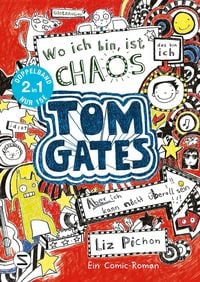 Tom
Gates. Wo ich bin ist Chaos � aber ich kann nicht �berall sein & 
Eins-a-Ausreden (und anderes cooles Zeug): (Doppelband 1/2)