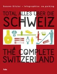 Total alles �ber die Schweiz / The Complete Switzerland