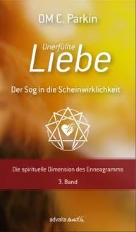 Unerf�llte Liebe - Der Sog in die Scheinwirklichkeit