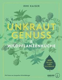 Unkrautgenuss & Wildpflanzenk�che