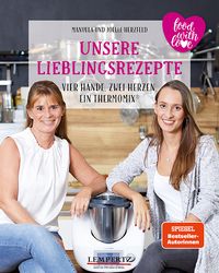 Unsere Lieblingsrezepte: Vier H�nde, zwei Herzen, ein Thermomix