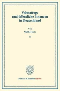 Valutafrage und �ffentliche Finanzen in Deutschland.
