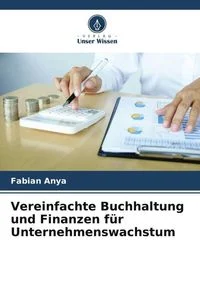 Vereinfachte Buchhaltung und Finanzen f�r Unternehmenswachstum