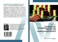 Verstehen der Grundgeheimnisse der Finanz- und Geldmarktoperationen