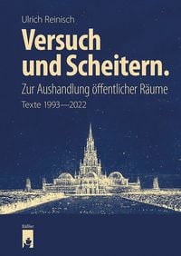 Versuch und Scheitern. Zur Aushandlung �ffentlicher R�ume