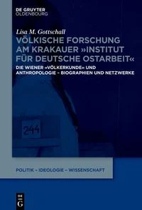 V�lkische Forschung am Krakauer "Institut f�r Deutsche Ostarbeit"