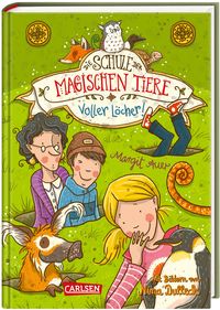 Voller L�cher! / Die Schule der magischen Tiere Band 2