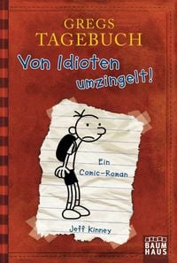 Von Idioten umzingelt! / Gregs Tagebuch Band 1