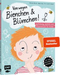 Von wegen Bienchen und Bl�mchen! Aufkl�rung, Gef�hle und K�rperwissen f�r Kinder ab 5