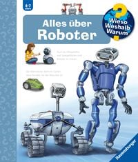 Wieso? Weshalb? Warum?, Band 47: Alles �ber Roboter