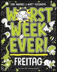 Worst Week Ever � Freitag