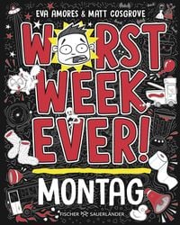 Worst Week Ever � Montag