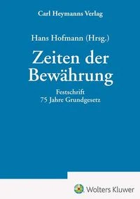 Zeiten der Bew�hrung - Festschrift 75 Jahre Grundgesetz