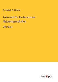 Zeitschrift f�r die Gesammten Naturwissenschaften