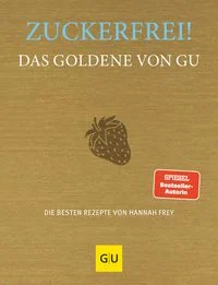 Zuckerfrei! Das Goldene von GU