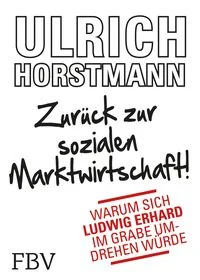 Zur�ck zur sozialen Marktwirtschaft!