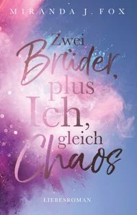 Zwei Br�der, plus ich, gleich Chaos