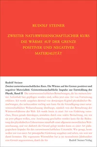 Zweiter Naturwissenschaftlicher Kurs: Die W�rme auf der Grenze positiver und negativer Materialit�t